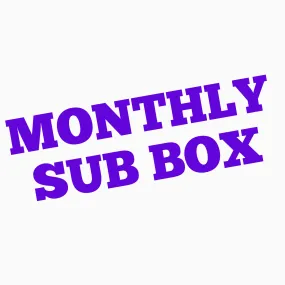 MONTHLY SUB BOX